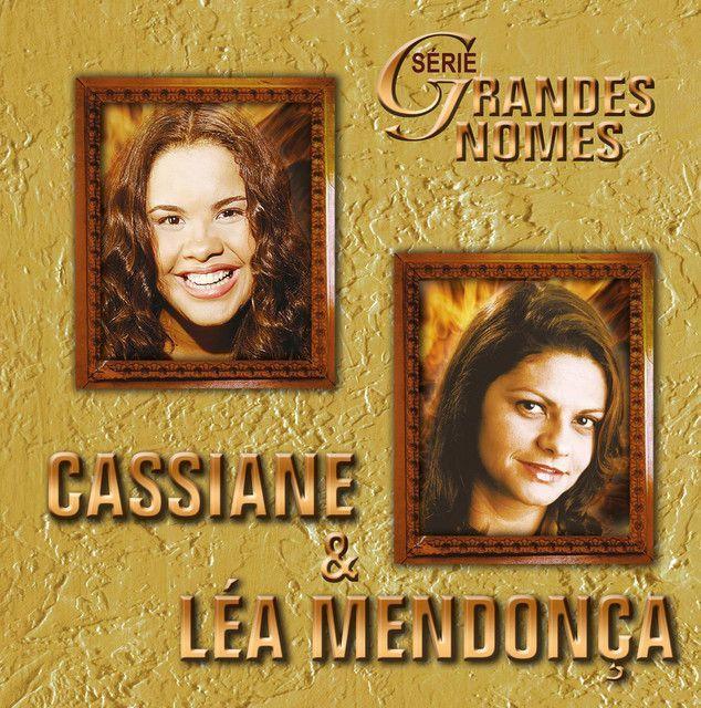 Album cover of "Série Grandes Nomes - Cassiane e Léa Mendonça" by Cassiane