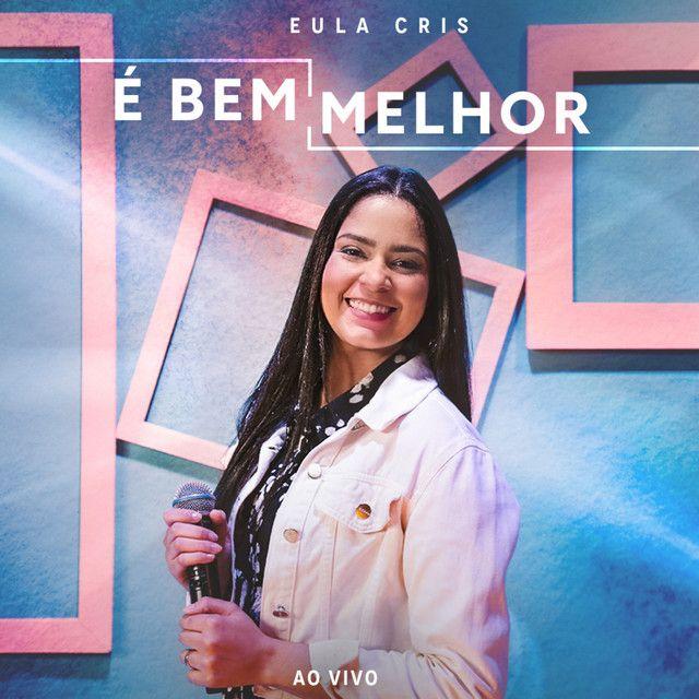 Capa do Single/EP "É Bem Melhor", de Eula Cris