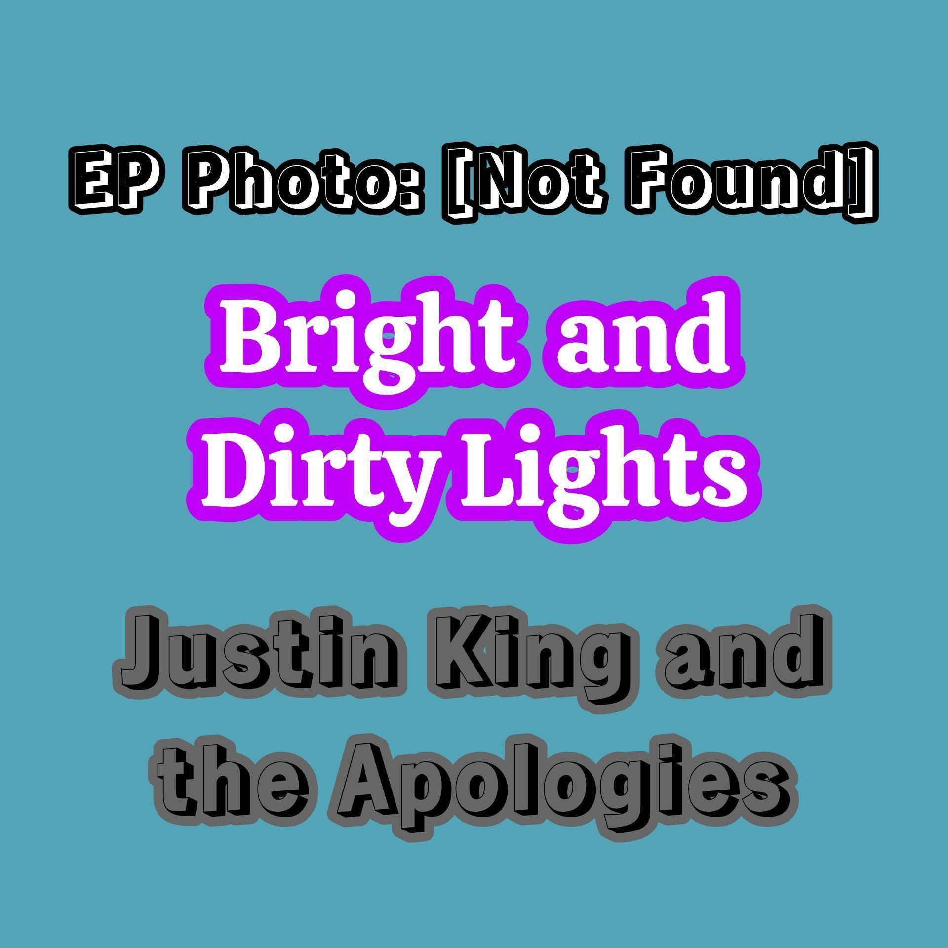 Capa do Single/EP "Bright and Dirty Lights", de Justin King