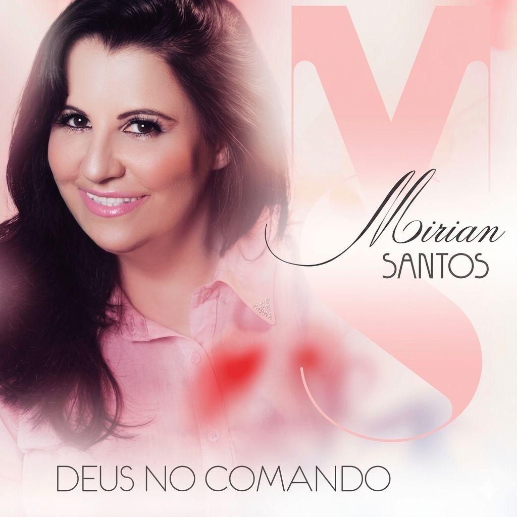 Portada del álbum "Deus No Comando", de Mirian Santos