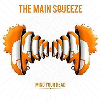 Capa do Álbum "Mind Your Head", de The Main Squeeze