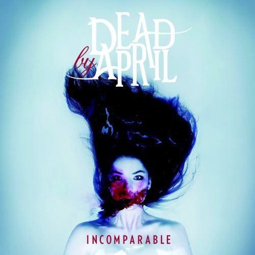 Portada de Álbum "Incomparable", de Dead By April