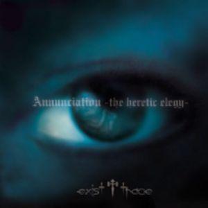 Portada de Álbum "Annunciation -the heretic elegy-", de Exist†trace