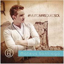 Portada de Álbum "Muito Mais Que o Sol", de Mateus Santiago