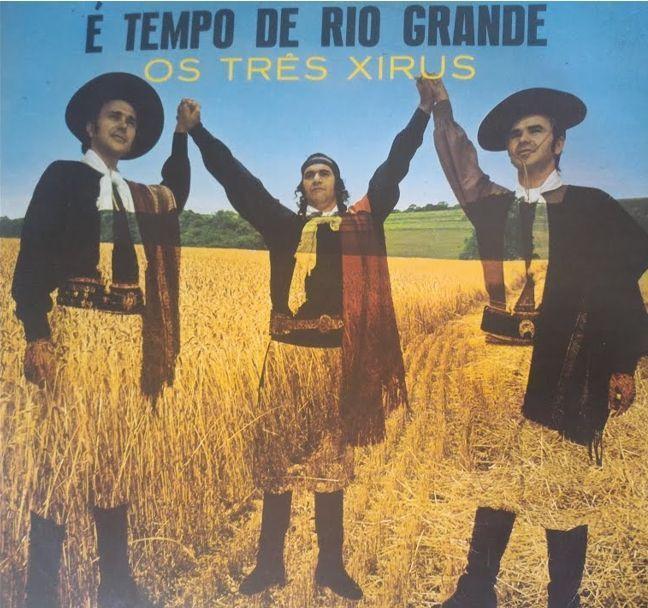 Capa do álbum "É Tempo de Rio Grande", de Os 3 Xirus