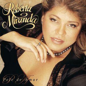 Portada del álbum "Pele de Amor", de Roberta Miranda