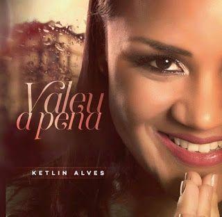 Portada de Álbum "Valeu a Pena", de Ketlin Alves