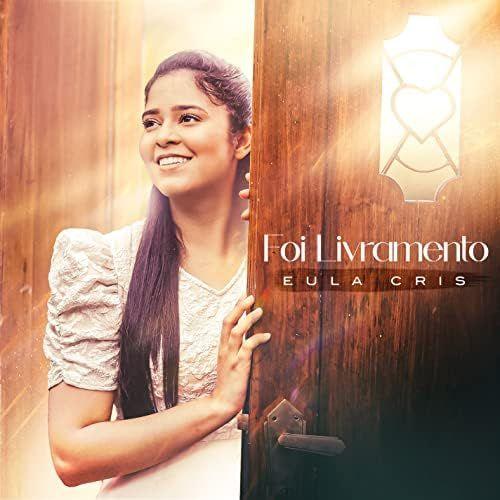 Capa do álbum "Foi Livramento ", de Eula Cris