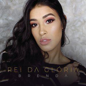Portada de Sencillo/EP "Rei Da Glória", de Brenda