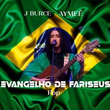 Capa do Single/EP "Evangelho de Fariseus (Pop) (part. J Burce)", de AYMEÊ