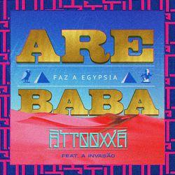 Capa do Single/EP "Faz a Egypsia (ARE BABA)", de ÀTTØØXXÁ