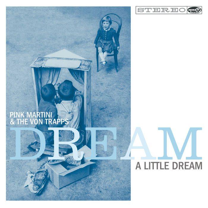 Portada de Álbum "Dream A Little Dream", de Pink Martini