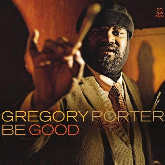 Portada de Álbum "Be Good", de Gregory Porter
