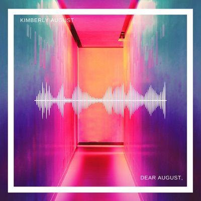 Portada de Sencillo/EP "Dear August,", de Kimberly August