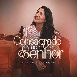 Portada de Sencillo/EP "Consagrado Ao Senhor", de Cláudia Canção