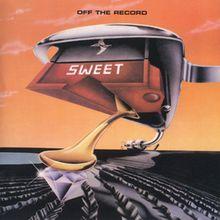 Album cover of "Off The Record" by Sweet