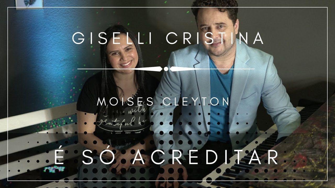 Capa do Sencillo/EP "É Só Acreditar (part. Giselli Cristina)", de Moises Cleyton