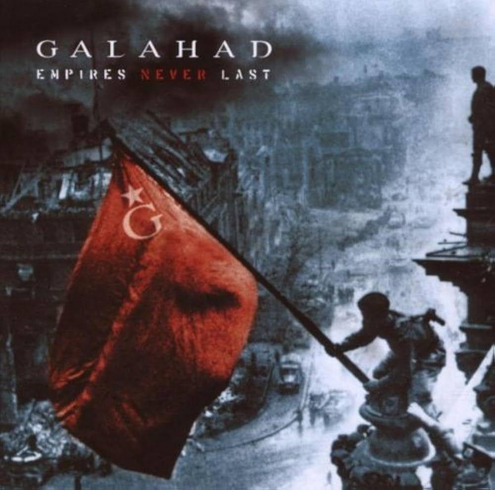 Portada de Álbum "Empires Never Last", de Galahad