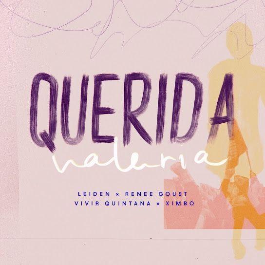 Portada de Sencillo/EP "Querida Valeria (part. Leiden, Renee Goust y Ximbo)", de Vivir Quintana