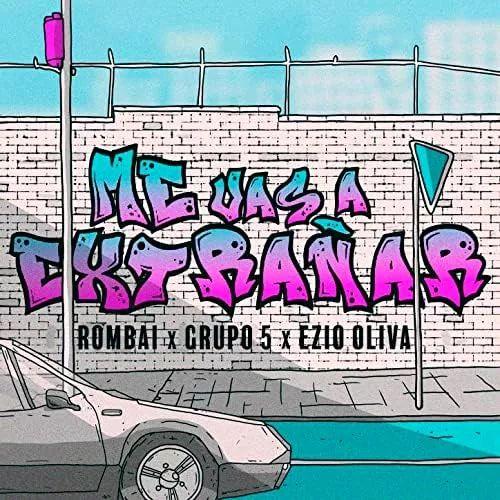 Portada de Sencillo/EP "Me Vas a Extrañar (part. Rombai y Grupo 5)", de Ezio Oliva