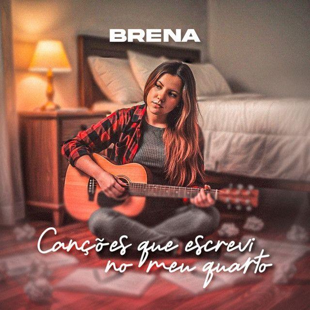 Capa do Álbum "Canções Que Escrevi No Meu Quarto", de BRENA_