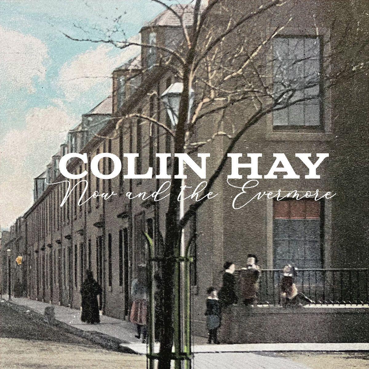 Portada de Álbum "Now And The Evermore", de Colin Hay