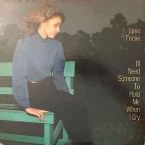 Album cover of "I'll Need Someone To Hold Me When I Cry" by Janie Fricke