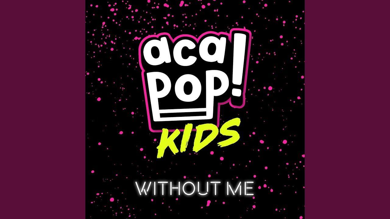 Album cover of "Without Me" by Acapop! KIDS