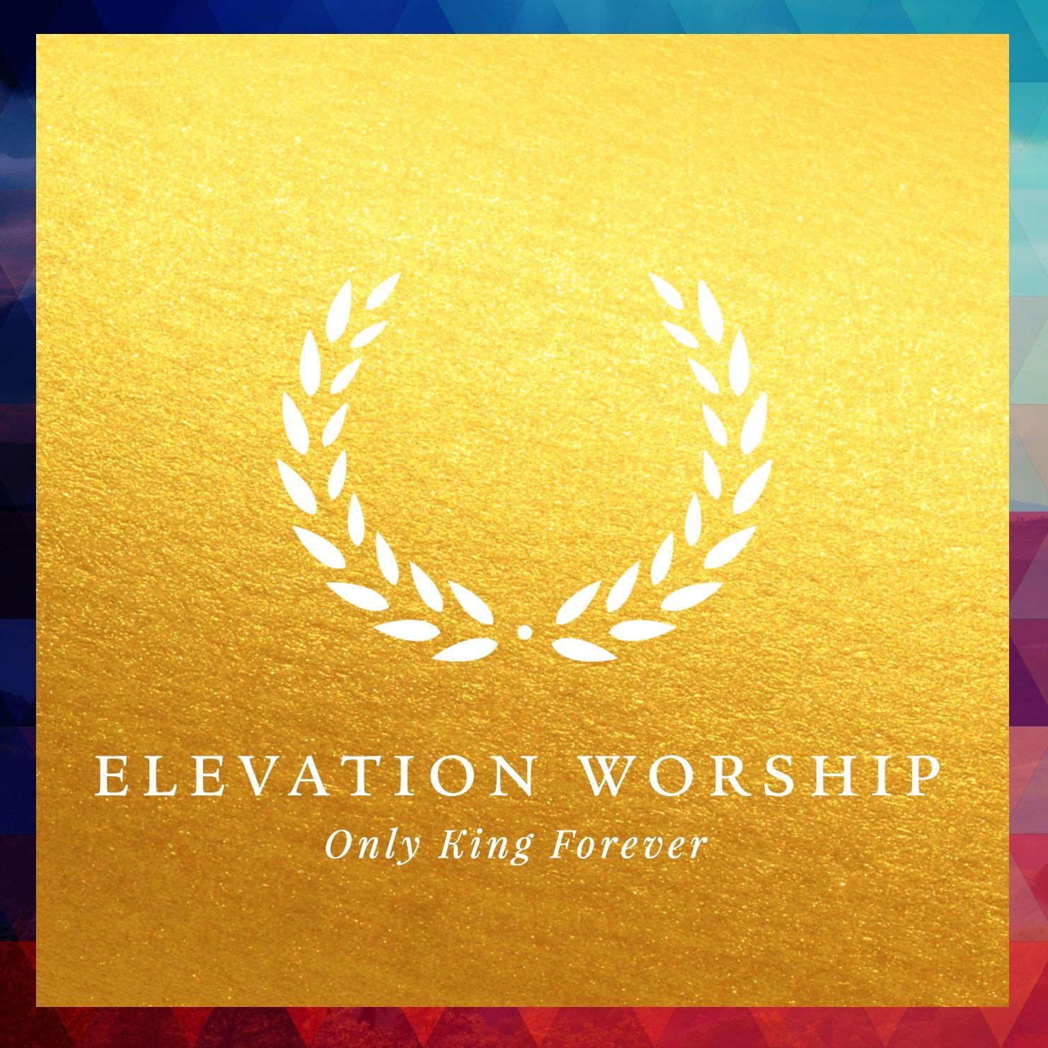 Capa do Álbum "Only King Forever", de Elevation Worship