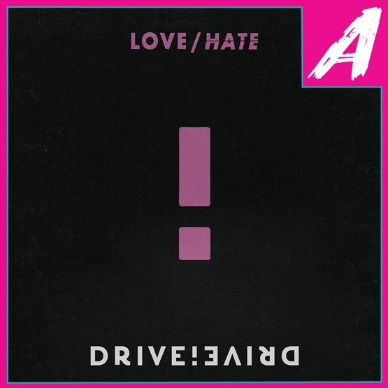 Capa do Single/EP "Love / Hate", de Drive!Drive!