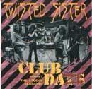 Portada de Álbum "Club Daze", de Twisted Sister