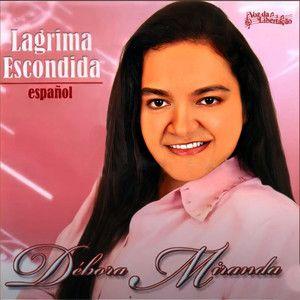 Capa do álbum "Lágrima Escondida (2007)", de Débora Miranda