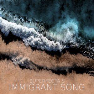 Portada de Sencillo/EP "Immigrant Song ", de Superfecta