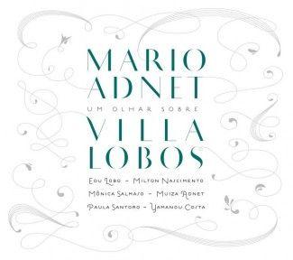 Portada de Álbum "Um Olhar Sobre Villa Lobos", de Mario Adnet