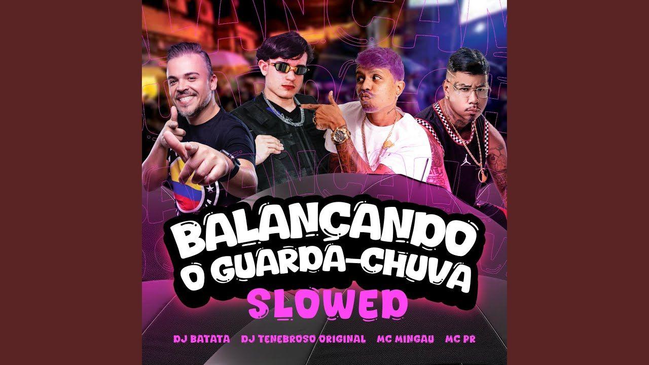 Portada de Sencillo/EP "Balançando o Guarda Chuva (Slowed) (part. DJ Tenebroso Original, MC Mingau e MC Pr)", de DJ Batata