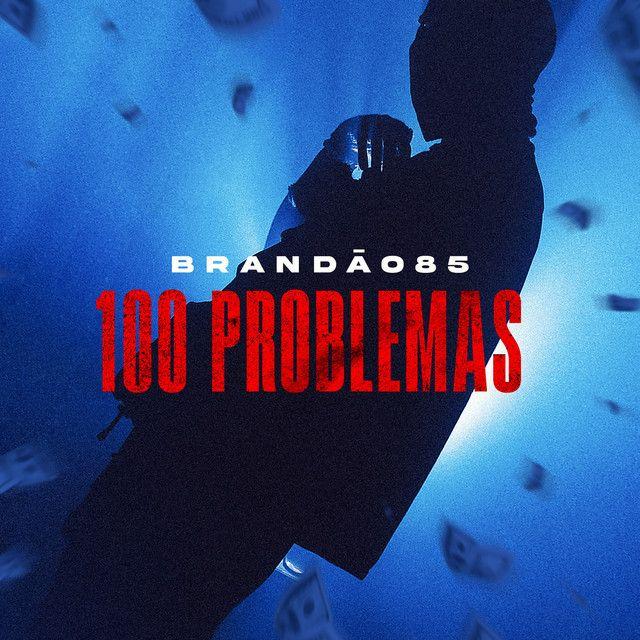 Portada de Sencillo/EP "100 Problemas", de Brandão85