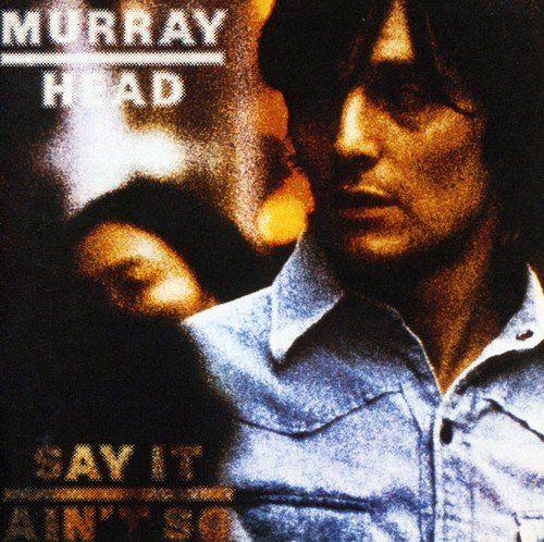 Capa do Álbum "Say It Ain't So", de Head Murray