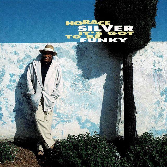Portada de Álbum "It's Got To Be Funky", de Horace Silver