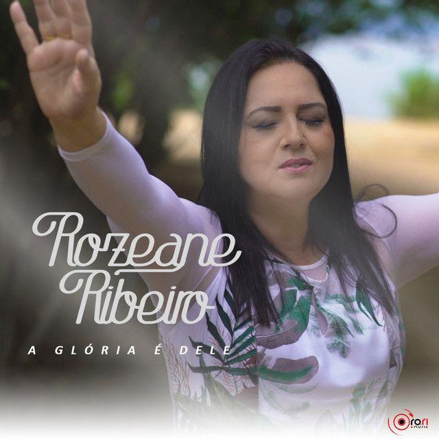 Portada de Sencillo/EP "A glória é Dele ", de Rozeane Ribeiro