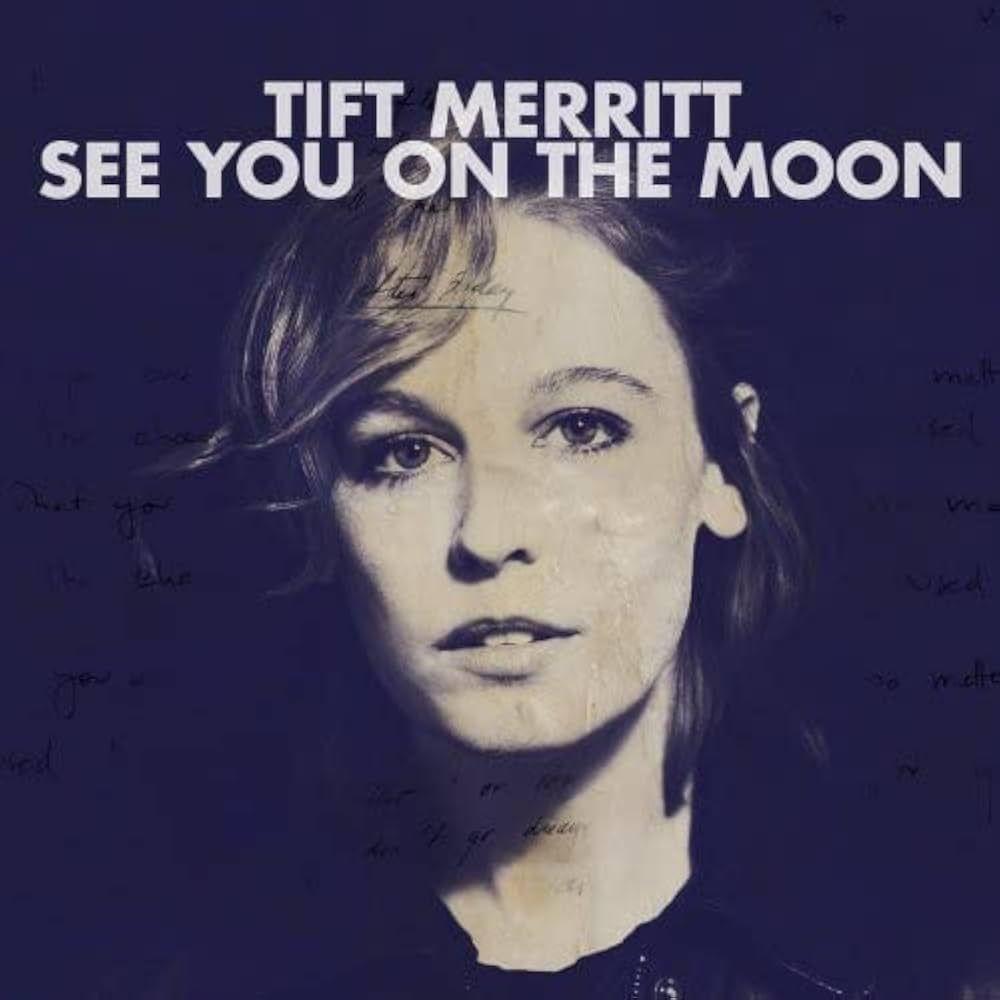 Portada de Álbum "See You On The Moon", de Tift Merritt