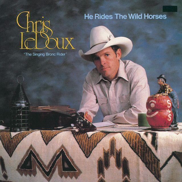 Capa do Álbum "He Rides The Wild Horses", de Chris LeDoux