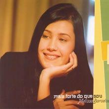 Album cover of "Mais Forte Do Que Sou" by Melissa Barcelos