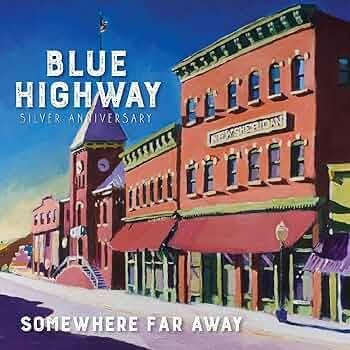 Capa do Álbum "Somewhere Far Away", de Blue Highway