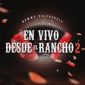 Portada de Álbum "En Vivo Desde El Rancho 2", de Remmy Valenzuela