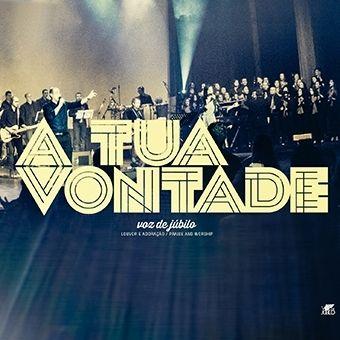 Portada de Álbum "A Tua Vontade", de Voz de Júbilo
