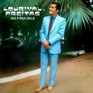 Portada de Álbum "Sai Fora Dele", de Lourival Freitas