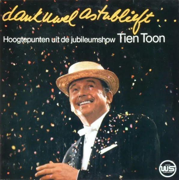 Capa do Álbum "Dank U Wel Alstublieft - Hoogtepunten Uit De Jubileumshow Tien Toon", de Toon Hermans