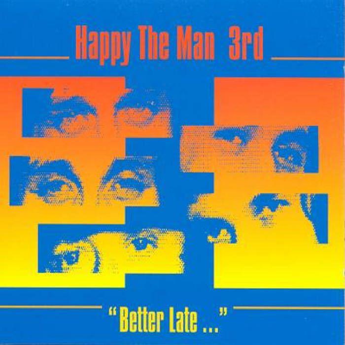 Portada de Álbum "3rd - "Better Late..."", de Happy The Man