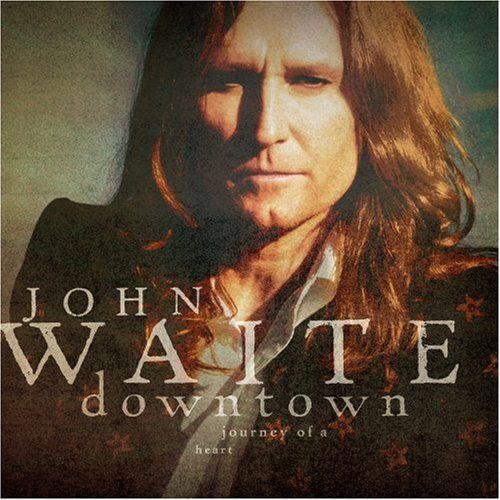 Portada de Álbum "Downtown, Journey Of a Heart", de John Waite