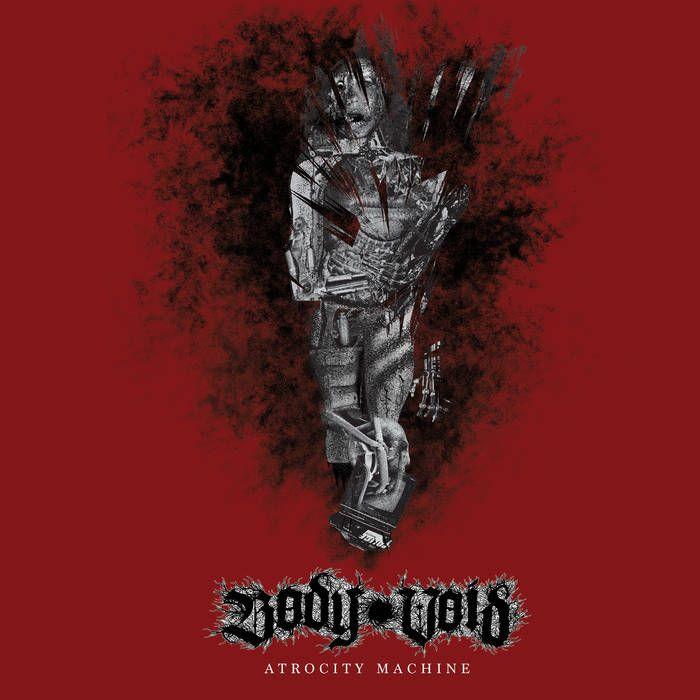 Portada del álbum "Atrocity Machine", de Body Void